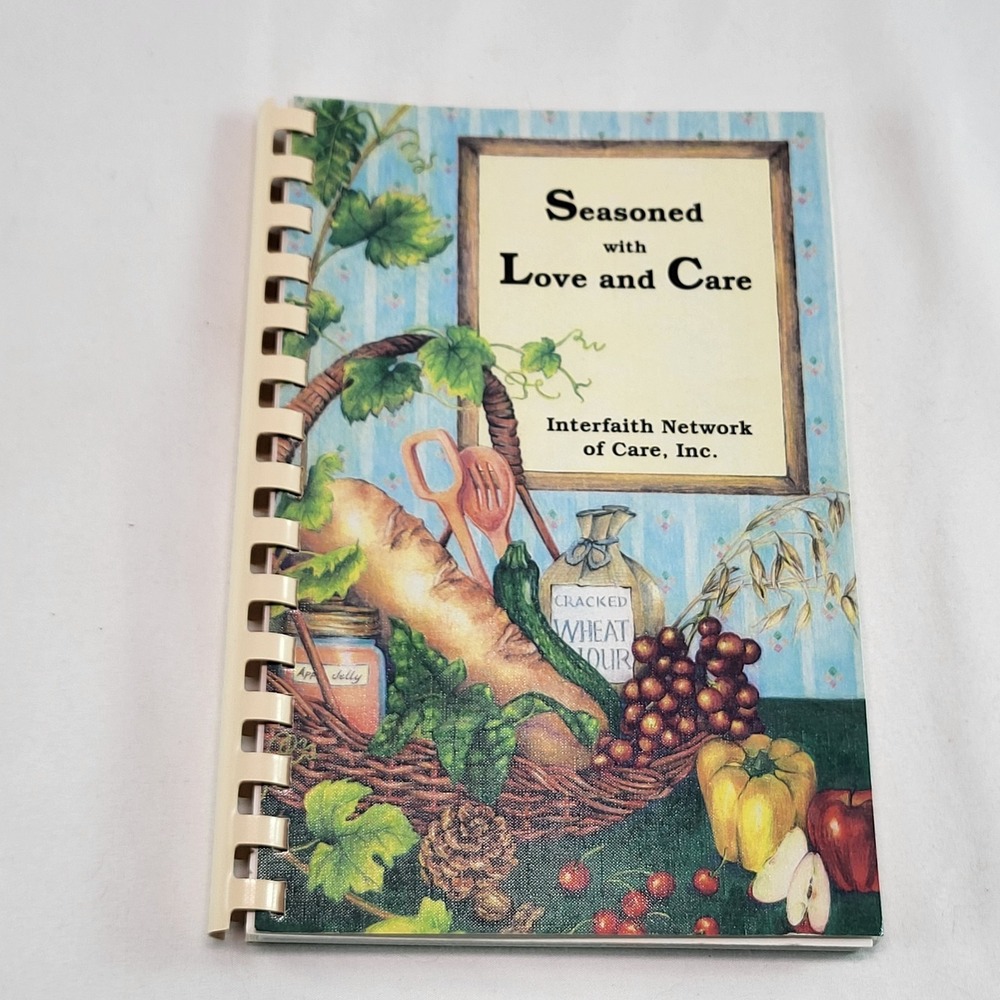 Seasoned w. Love & Care Recipes from the Heart Interfaith Network of Care 1990s